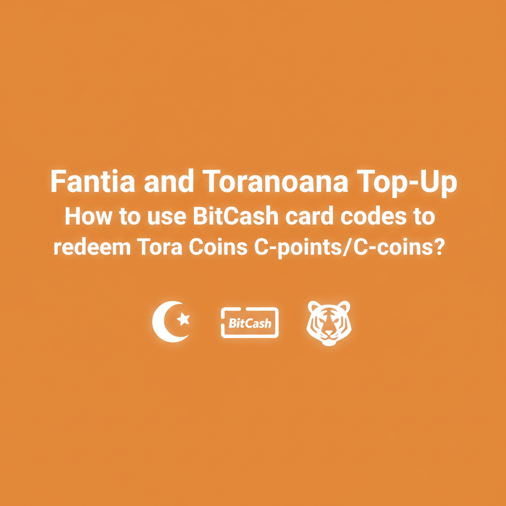 Fantia and Toranoana Top-Up | How to use BitCash card codes to redeem Tora Coins C-points/C-coins?