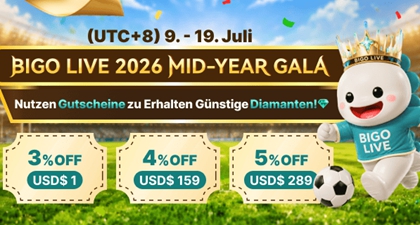 Bigo Live 2026 Mid-Year Gala - Nutzen Gutscheine zu Erhalten Günstige Diamanten!