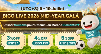 Bigo Live 2026 Mid-Year Gala - Utiliser Coupons pour Obtenir Bon Marché Diamants!