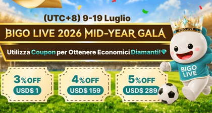 Bigo Live 2026 Mid-Year Gala - Utilizza Coupon per Ottenere Economici Diamanti!