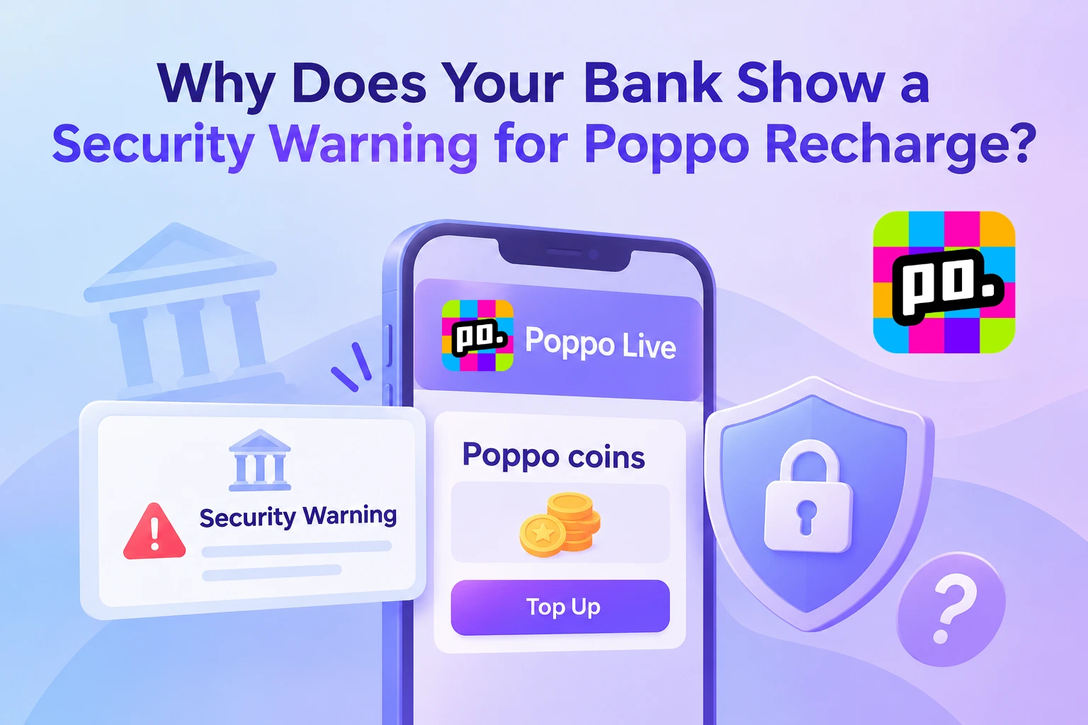 Why Does Your Bank Show a Security Warning for Poppo Recharge?